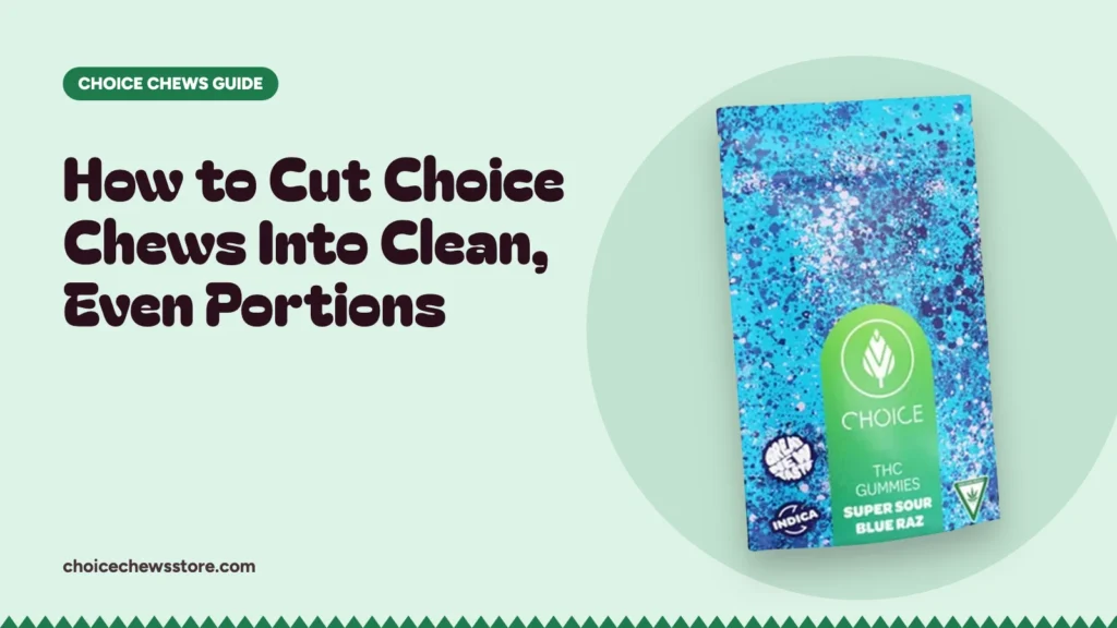 How to Cut Choice Chews Into Clean, Even Portions, Choice Chews guide