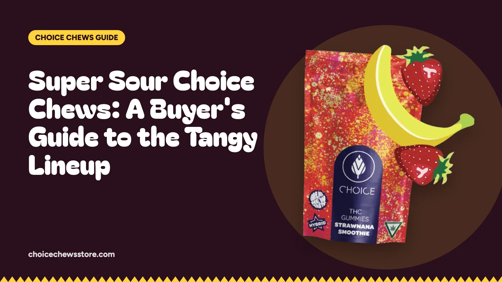 Super Sour Choice Chews: A Buyer's Guide to the Tangy Lineup, Choice Chews guide